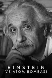 Einstein ve Atom Bombası Türkçe dublaj izle